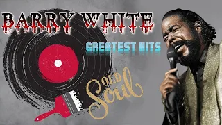 Barry White - Barry White Greatest Hits Full Album 2022 - Best Songs of Barry White