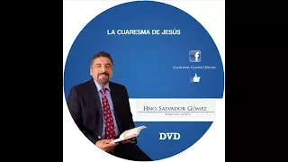 Predica Católica 61 | LA CUARESMA DE JESÚS - SALVADOR GÓMEZ