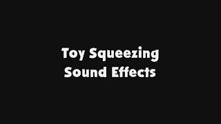 Toy Squeezing SFX