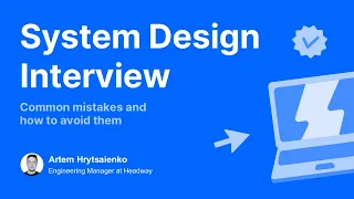Headway Backend Meetup | Артем Грицаєнко | System Design Interview: типові помилки та як їх уникнути