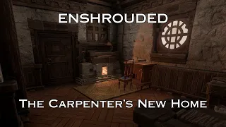 Unveiling The Carpenter's New Home in Enshrouded