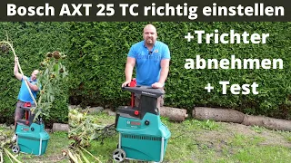 Bosch Axt 25 TC Häcksler richtig Einstellen + Häckselprobe + Trichter abnehmen