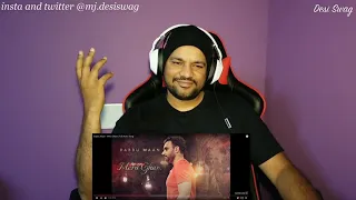 Mera Gham: Babbu Maan Reaction!!