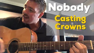 Nobody | Casting Crowns / Matthew West | Beginner Guitar Lesson