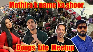 Doogs Life Meetup | Protaa per Mathira  k nam ka shoor mach gaya !!! 💖