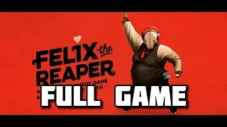 Felix The Reaper Full Game