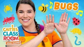 Songs About Bugs! | Caitie's Classroom Sing-Along Show | Insects For Kids!