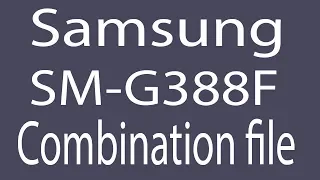 Download Samsung SM-G388F Combination File | Firmware | Flash File