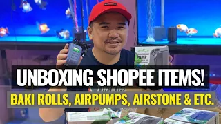 Unboxing Shopee Items! | Baki Rolls, Air pumps, Air stone & Etc.