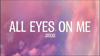 JISOO - 'All Eyes On Me' Romanized (Lyrics)