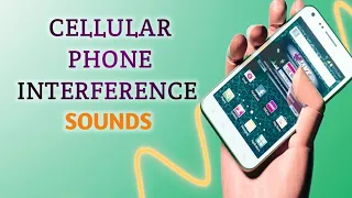 cellular phone interference sounds