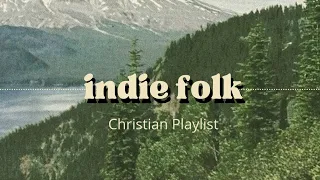 Indie Folk Christian Music Playlist