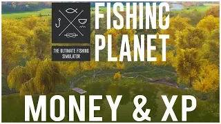 How to Get Loads of MONEY & XP! - Fishing Planet Tips