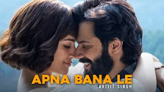 Arijit Singh and Sachin–Jigar - Apna bana le (lyrics)