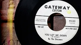 The Oncomers - You Let Me Down  ...1963