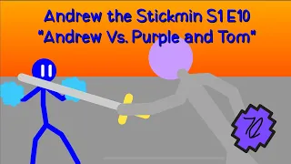 Andrew the Stickmin S1 E10 Andrew Vs. Purple (and Tom)