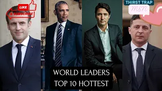 Top 10 Hottest World Leaders | INTERNATIONAL Thirst Trap Men