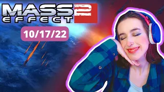 MASS EFFECT 2 VOD #1 First Playthrough (Streamed 10/17/22)