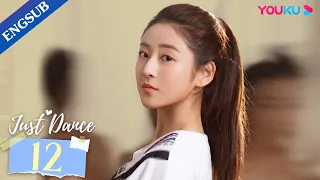 [Just Dance] EP12 | Ballet Romance Drama | Ding Yiyi/Liu Yuhan | YOUKU