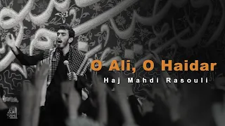 O Ali, O Haidar | Mahdi Rasouli