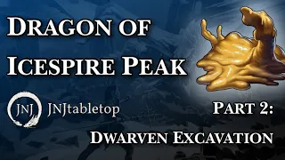 Dragon of Icespire Peak Ep 2: Dwarven Excavation | Dragon of Icespire Peak