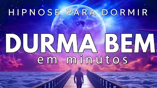 HIPNOSE PARA DORMIR  -  DURMA BEM EM MINUTOS e ACORDE REVIGORADO