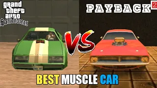 GTA SA VS PAYBACK 2 WHICH IS BEST MUSCLE CAR