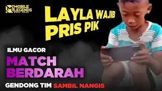 Match berdarah! Tim First Pick Layla ,Trik Jitu Gendong Tim Kebantai!