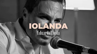 IOLANDA | Eduardo Costa  (#40Tena)