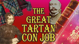 The Great Tartan Con Job! Who Were the Sobieski Stuarts? Heroes or Crooks?
