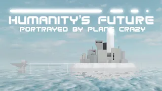 Humanity's FUTURE Portrayed by Roblox Plane Crazy