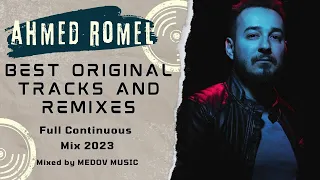 Ahmed Romel: Best Tracks & Remixes | Almanach Of Electronic Music