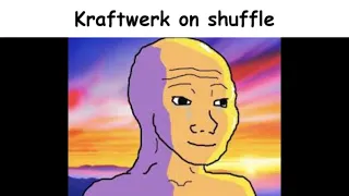 Kraftwerk on shuffle