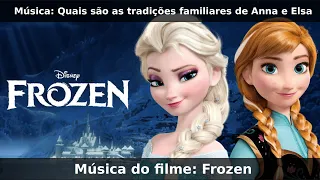 ♪ Frozen - Quais são as tradições familiares de Anna e Elsa (Letra) | Hits Ao Ar ♪