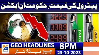 Geo News Headlines 8 PM - Petrol Price - Caretaker Pm Meeting | 23r Oct 2023