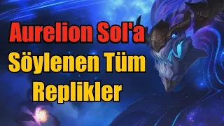 Aurelion Sol'a Soylenen Tüm Replikler !