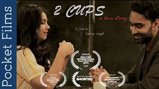 2 Cups - A Hindi romantic short film