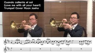Cuando calienta el sol(Love me with all your heart)Trumpet Cover Moon Jaeho