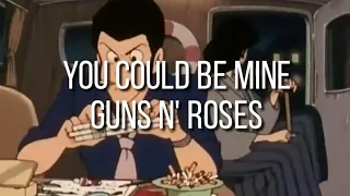 You Could Be Mine - Guns N' Roses [Lyrics + Subtítulos]