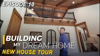 Ep 10 Building My Dream Home - New House Tour, Design Ideas, Tips!