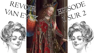 [EXPOSITION - COMPLÉMENT]  Revoir Van Eyck, La Vierge du chancelier Rolin, biographie de l’artiste