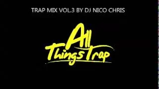 TRAP MIX VOL.3 BY DJ NICO CHRIS