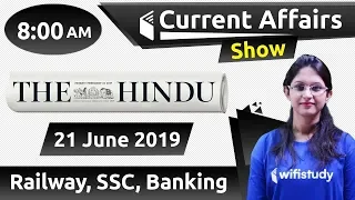 8:00 AM - Daily Current Affairs 21 June 2019 | UPSC, SSC, RBI, SBI, IBPS, Railway, NVS, Police