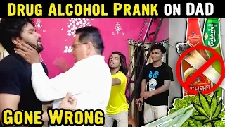 DRUG DRUNK PRANK on DAD | GONE WRONG | #YoutubeWale #Pranks