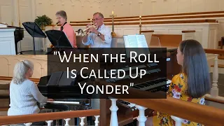 "When the Roll Is Called Up Yonder"