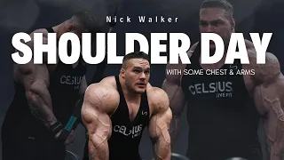 Nick Walker | Shoulder Day With Some Arms & Chest