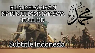 FILM KELAHIRAN NABI MUHAMMAD SAW || HD