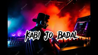 Kabi Jo Badal barse Remix Reverb Version..