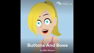 The buttons and bows song but it’s the sally goanimate voice singing it!