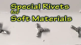 Special Rivets for Soft Materials